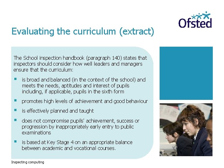 Evaluating the curriculum (extract) The School inspection handbook (paragraph 140) states that inspectors should