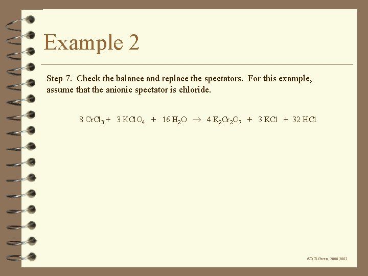 Example 2 Step 7. Check the balance and replace the spectators. For this example,