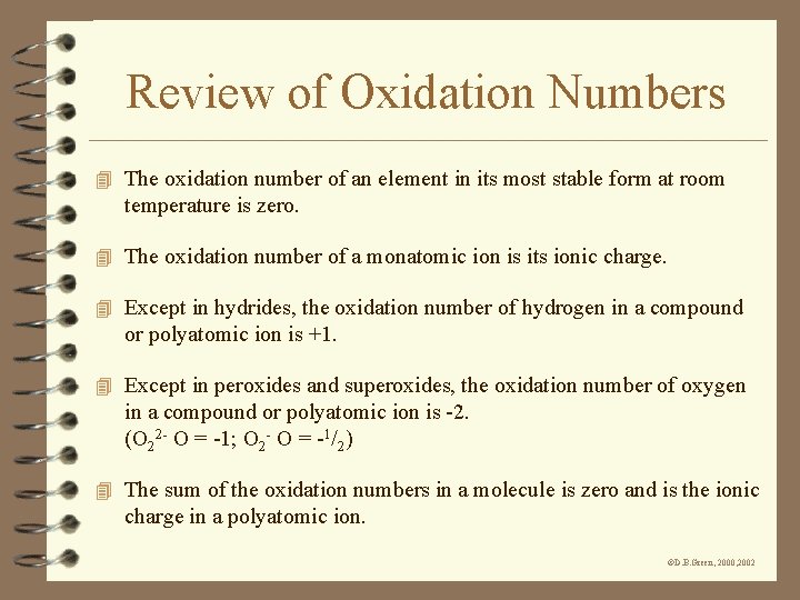 Review of Oxidation Numbers 4 The oxidation number of an element in its most