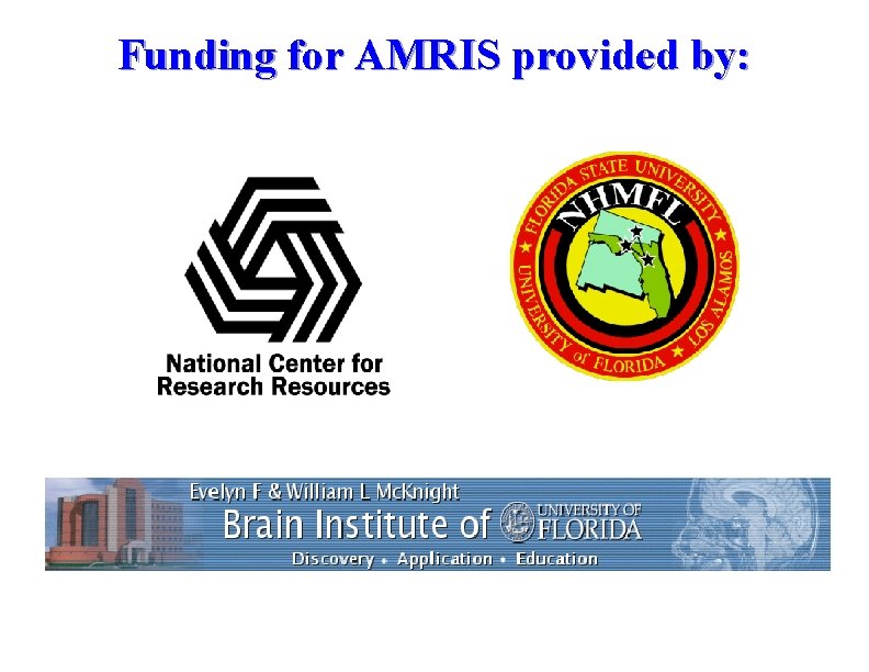 Funding for AMRIS provided by: 