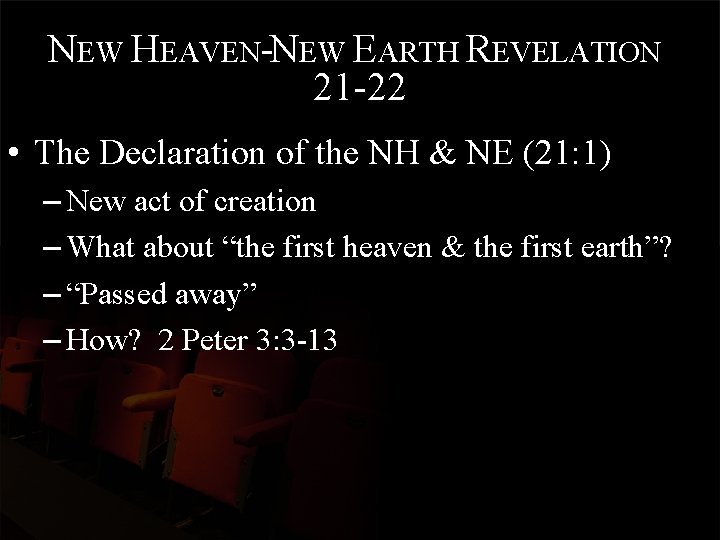 NEW HEAVEN-NEW EARTH REVELATION 21 -22 • The Declaration of the NH & NE