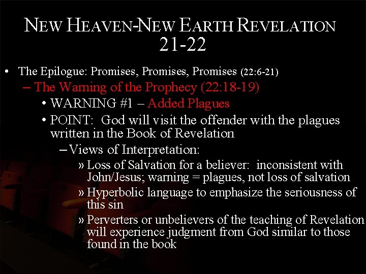 NEW HEAVEN-NEW EARTH REVELATION 21 -22 • The Epilogue: Promises, Promises (22: 6 -21)