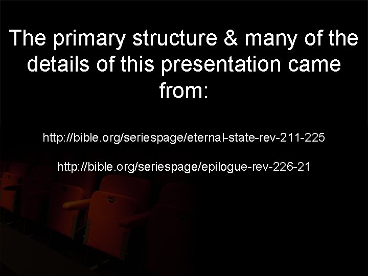 The primary structure & many of the details of this presentation came from: http: