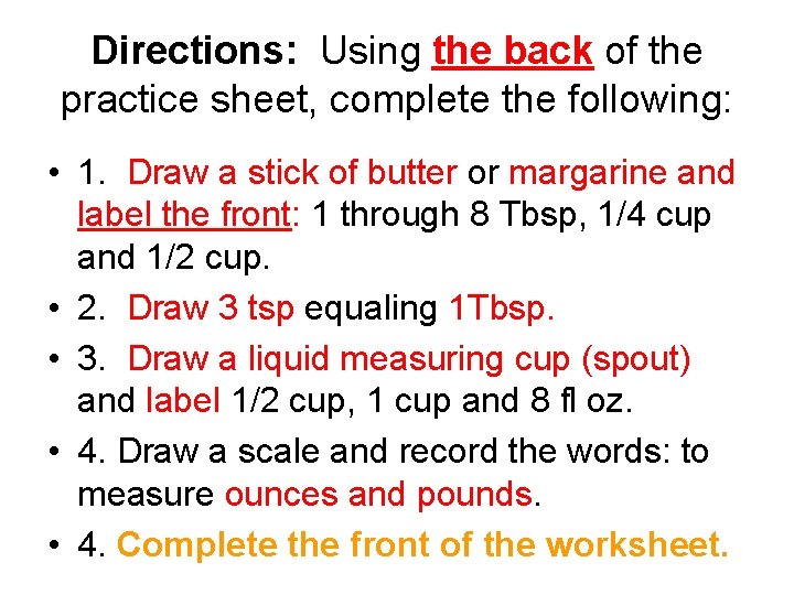 Directions: Using the back of the practice sheet, complete the following: • 1. Draw