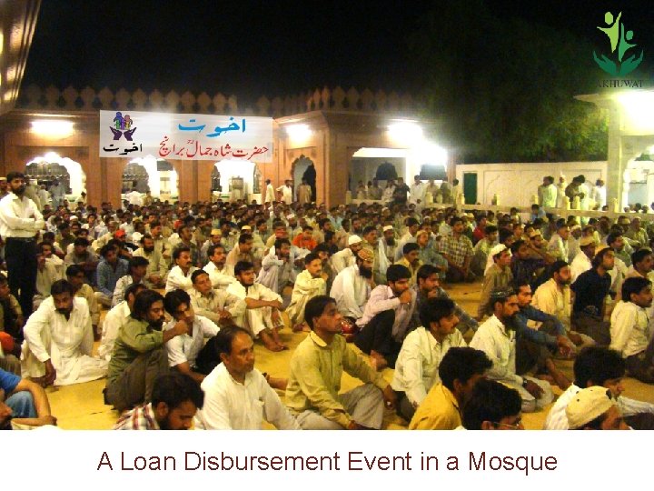 A Loan Disbursement Event in a Mosque 