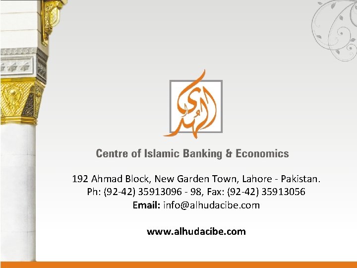 192 Ahmad Block, New Garden Town, Lahore - Pakistan. Ph: (92 -42) 35913096 -