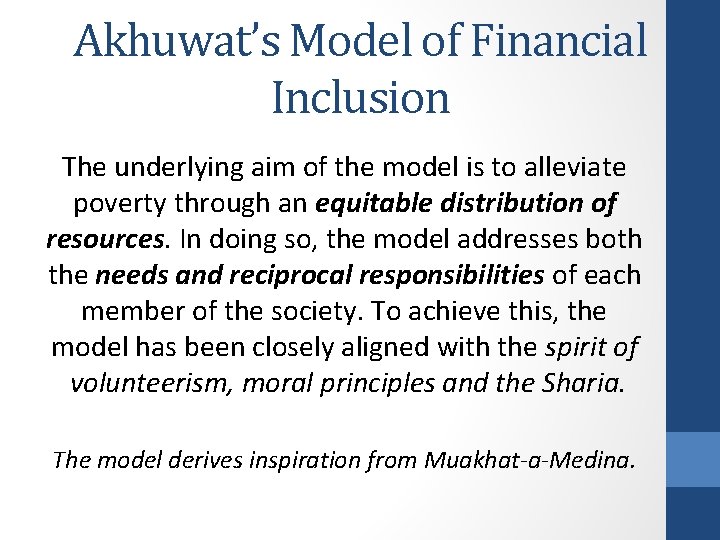 Akhuwat’s Model of Financial Inclusion The underlying aim of the model is to alleviate