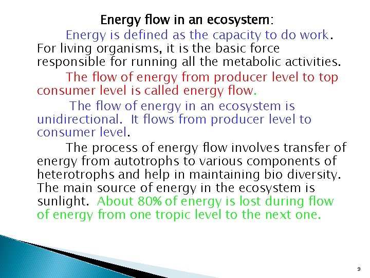 Energy flow in an ecosystem: Energy is defined as the capacity to do work.