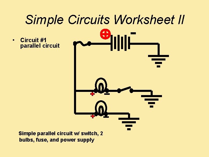 Simple Circuits Worksheet l. I • Circuit #1 parallel circuit Simple parallel circuit w/