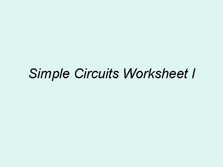 Simple Circuits Worksheet l 