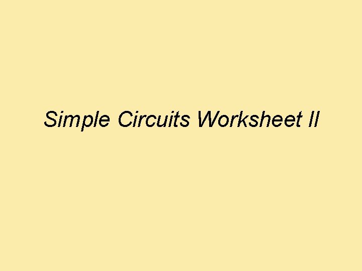 Simple Circuits Worksheet l. I 