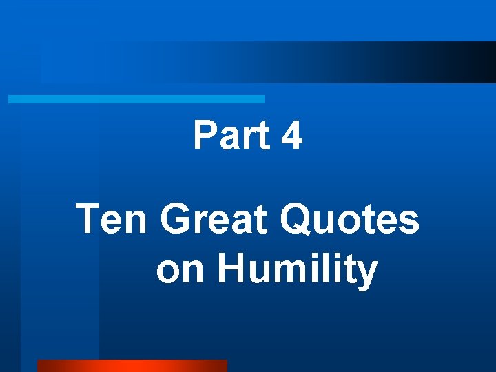 Part 4 Ten Great Quotes on Humility 