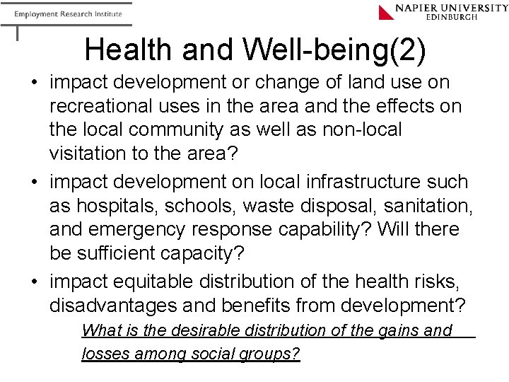 Health and Well-being(2) • impact development or change of land use on recreational uses