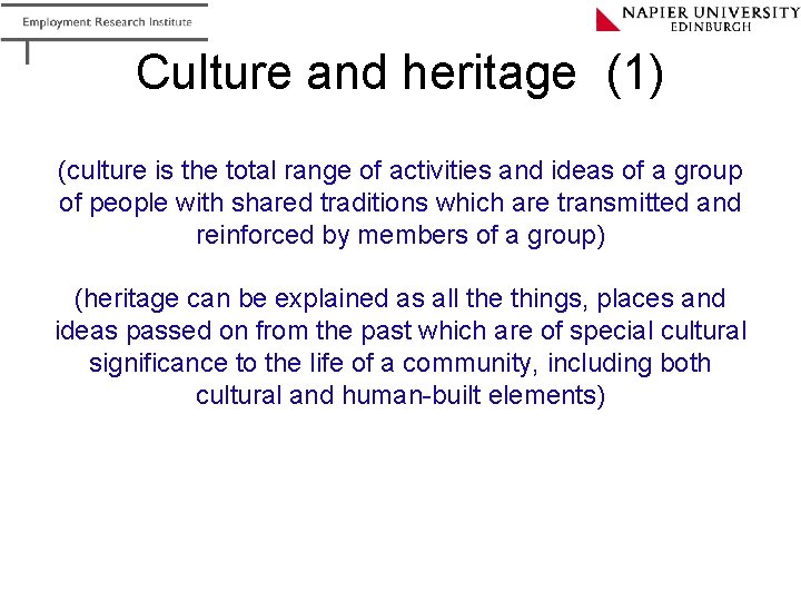 Culture and heritage (1) (culture is the total range of activities and ideas of