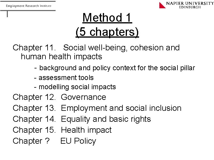 Method 1 (5 chapters) Chapter 11. Social well-being, cohesion and human health impacts -