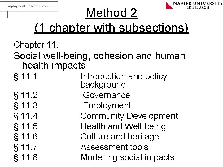 Method 2 (1 chapter with subsections) Chapter 11. Social well-being, cohesion and human health