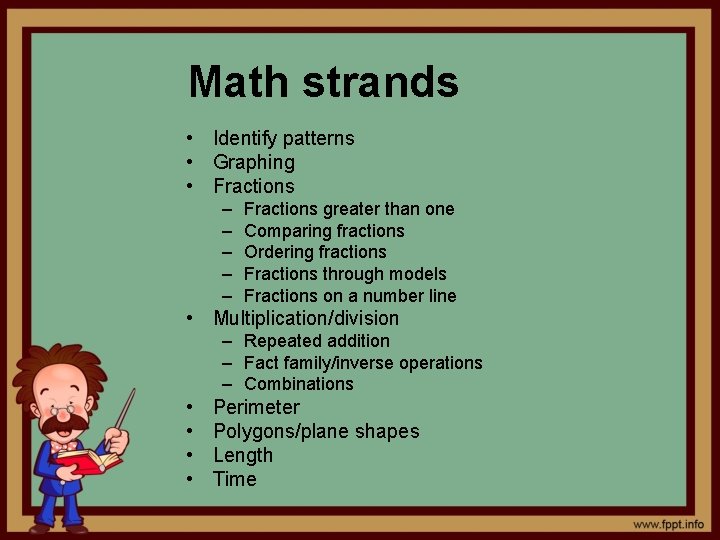 Math strands • Identify patterns • Graphing • Fractions – – – Fractions greater