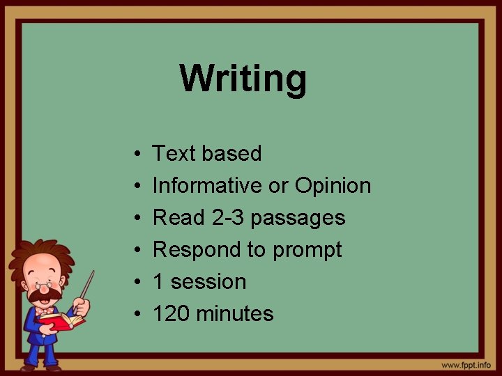 Writing • • • Text based Informative or Opinion Read 2 -3 passages Respond