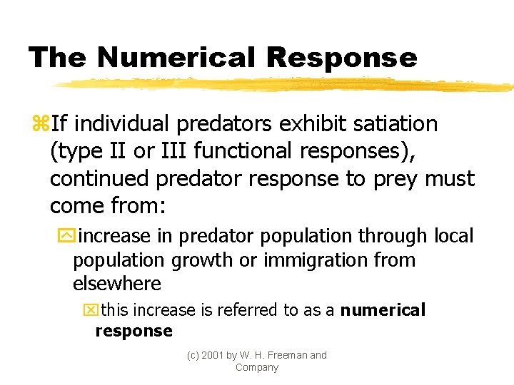 The Numerical Response z. If individual predators exhibit satiation (type II or III functional