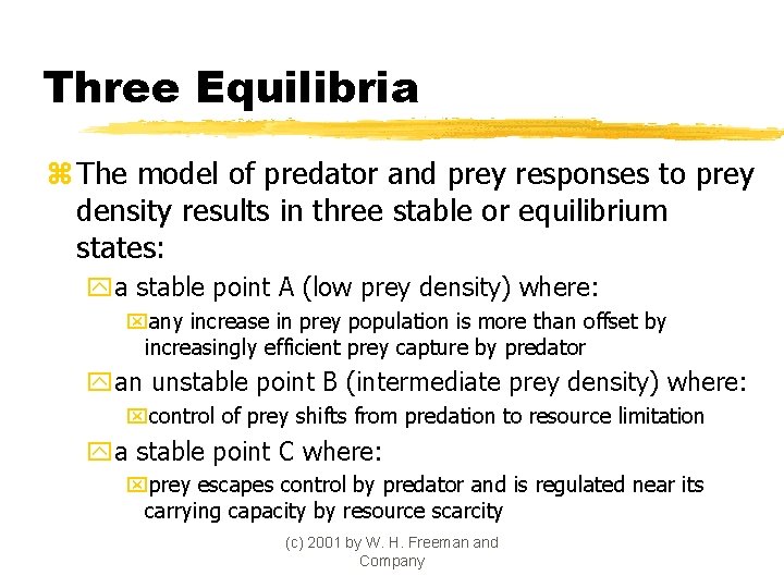Three Equilibria z The model of predator and prey responses to prey density results