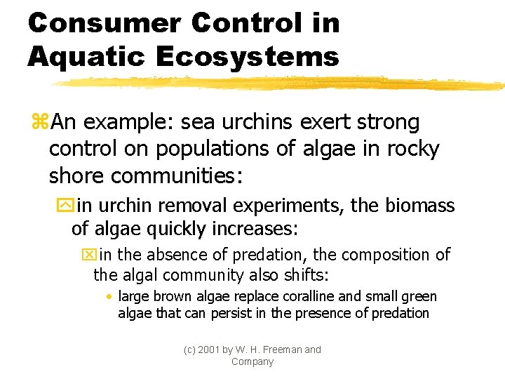 Consumer Control in Aquatic Ecosystems z. An example: sea urchins exert strong control on