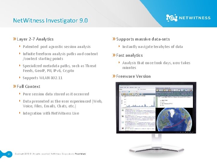 Net. Witness Investigator 9. 0 » Layer 2‐ 7 Analytics ‣ Patented port agnostic