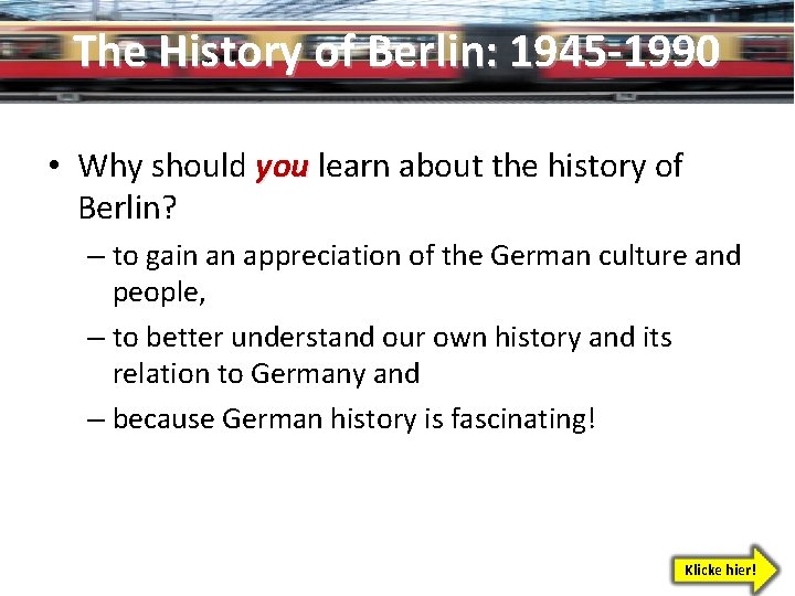 The History of Berlin: 1945 -1990 • Why should you learn about the history