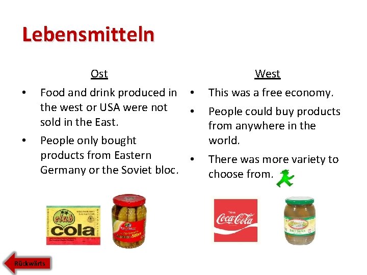 Lebensmitteln West Ost • • Food and drink produced in the west or USA