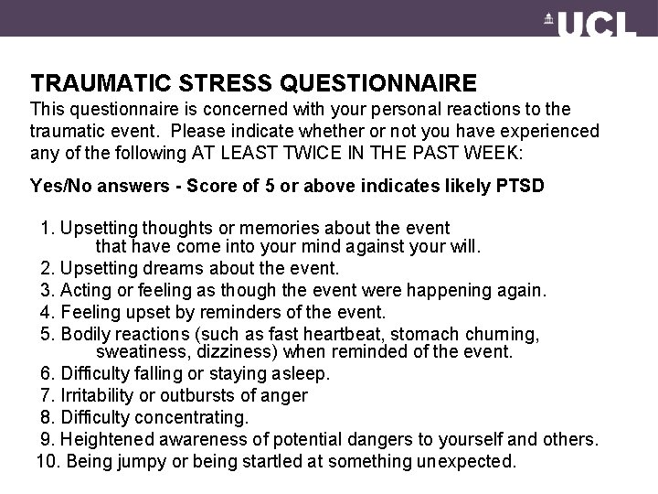 TRAUMATIC STRESS QUESTIONNAIRE This questionnaire is concerned with your personal reactions to the traumatic