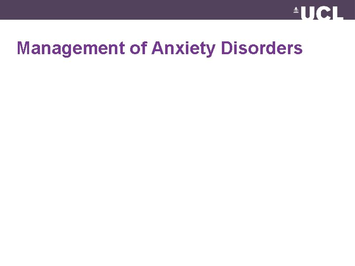 Management of Anxiety Disorders 