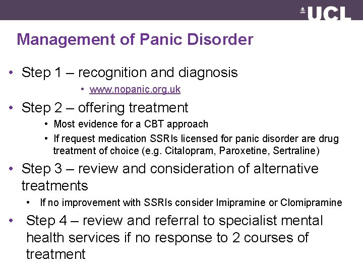 Management of Panic Disorder • Step 1 – recognition and diagnosis • www. nopanic.