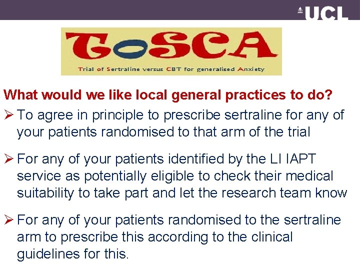 What would we like local general practices to do? Ø To agree in principle