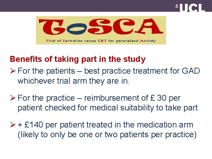 Benefits of taking part in the study Ø For the patients – best practice