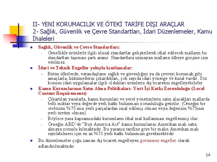 II- YENİ KORUMACILIK VE ÖTEKİ TARİFE DIŞI ARAÇLAR 2 - Sağlık, Güvenlik ve Çevre