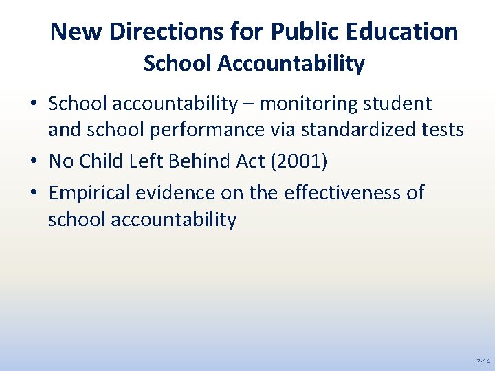 New Directions for Public Education School Accountability • School accountability – monitoring student and