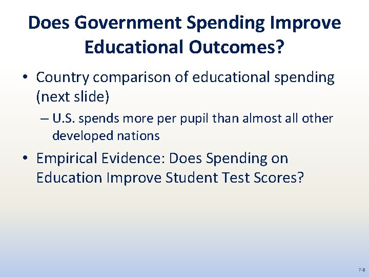 Does Government Spending Improve Educational Outcomes? • Country comparison of educational spending (next slide)