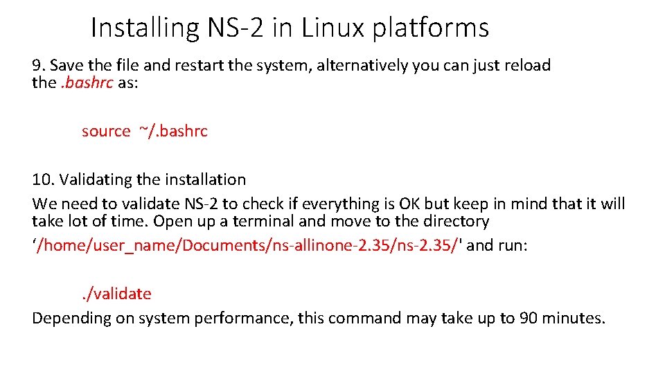 Installing NS-2 in Linux platforms 9. Save the file and restart the system, alternatively