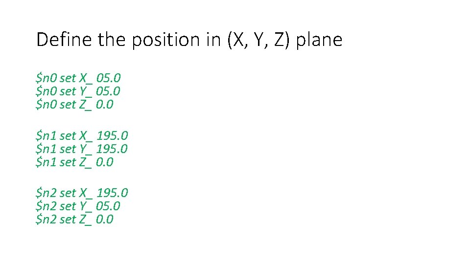 Define the position in (X, Y, Z) plane $n 0 set X_ 05. 0