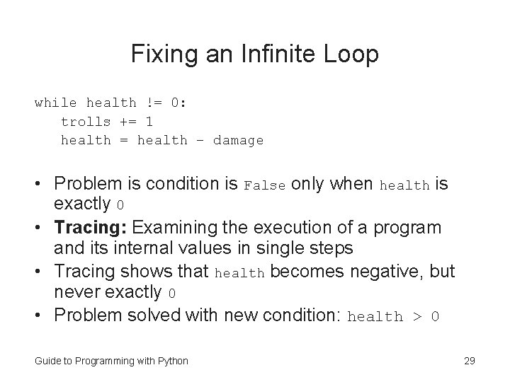 Fixing an Infinite Loop while health != 0: trolls += 1 health = health