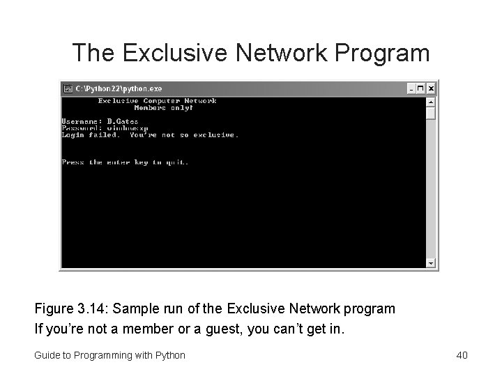 The Exclusive Network Program Figure 3. 14: Sample run of the Exclusive Network program