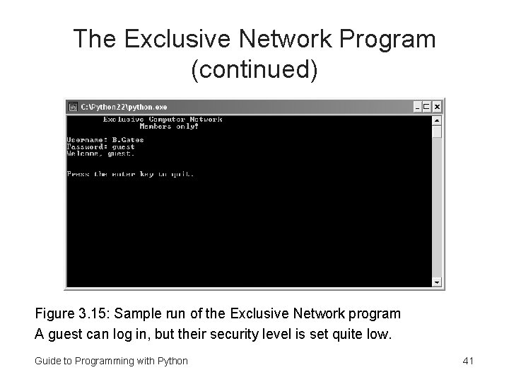 The Exclusive Network Program (continued) Figure 3. 15: Sample run of the Exclusive Network