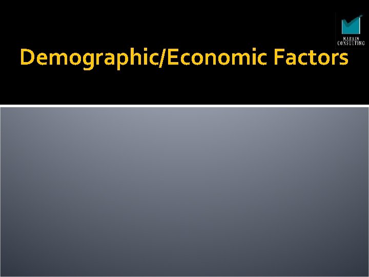 Demographic/Economic Factors 