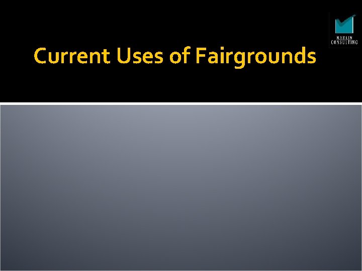 Current Uses of Fairgrounds 