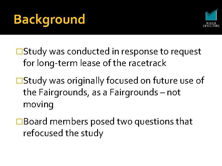 Background �Study was conducted in response to request for long-term lease of the racetrack