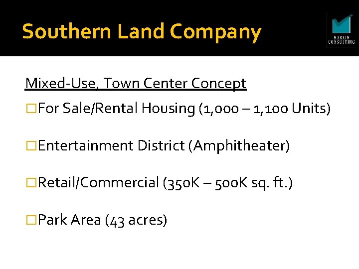 Southern Land Company Mixed-Use, Town Center Concept �For Sale/Rental Housing (1, 000 – 1,