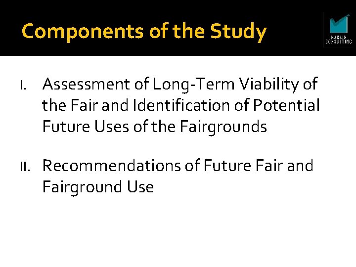 Components of the Study I. Assessment of Long-Term Viability of the Fair and Identification