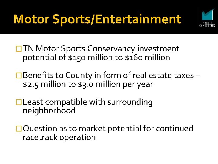 Motor Sports/Entertainment �TN Motor Sports Conservancy investment potential of $150 million to $160 million