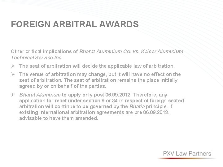 FOREIGN ARBITRAL AWARDS Other critical implications of Bharat Aluminium Co. vs. Kaiser Aluminium Technical