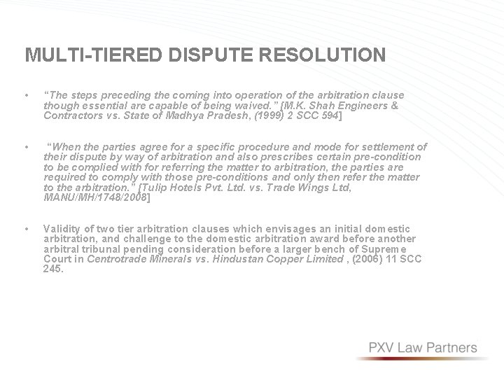 MULTI-TIERED DISPUTE RESOLUTION • “The steps preceding the coming into operation of the arbitration