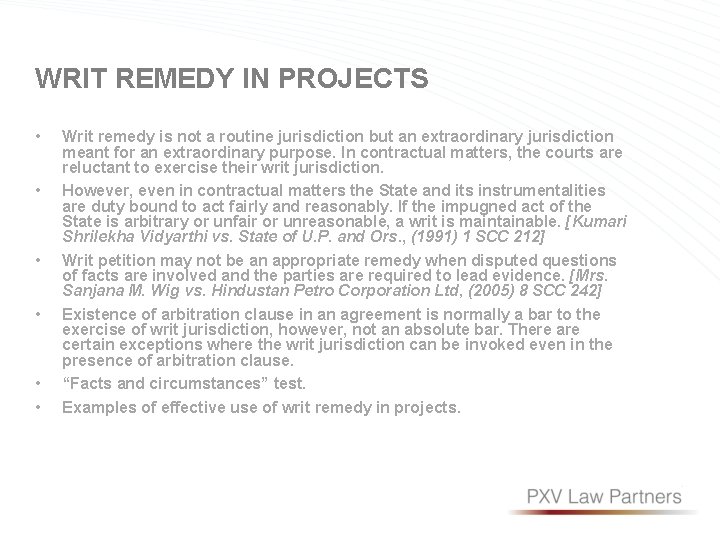 WRIT REMEDY IN PROJECTS • • • Writ remedy is not a routine jurisdiction